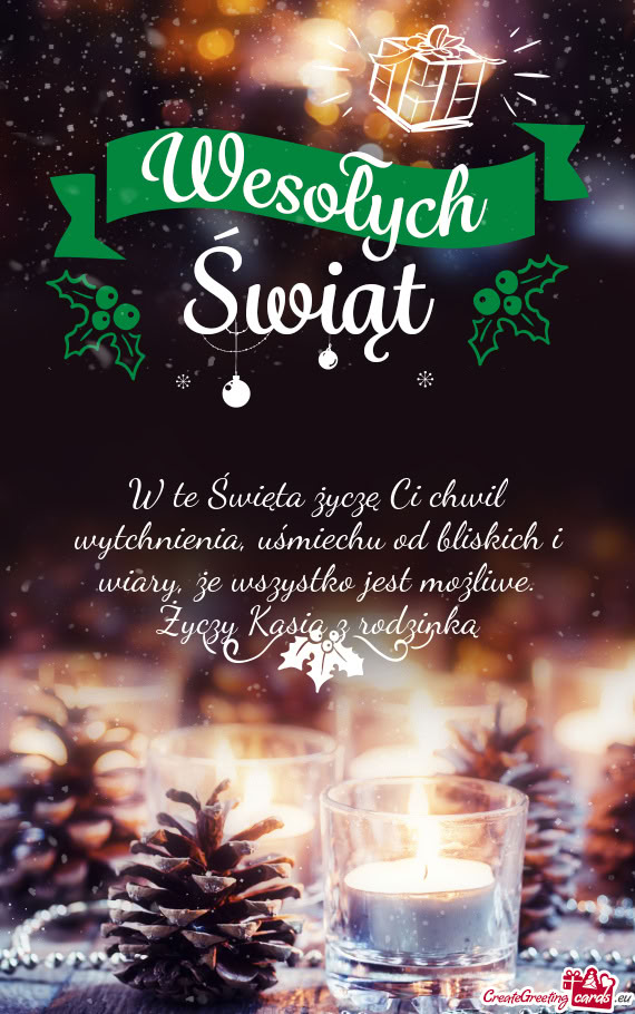 W te Święta życzę Ci chwil wytchnienia, uśmiechu od bliskich i wiary, że wszystko jest możliw