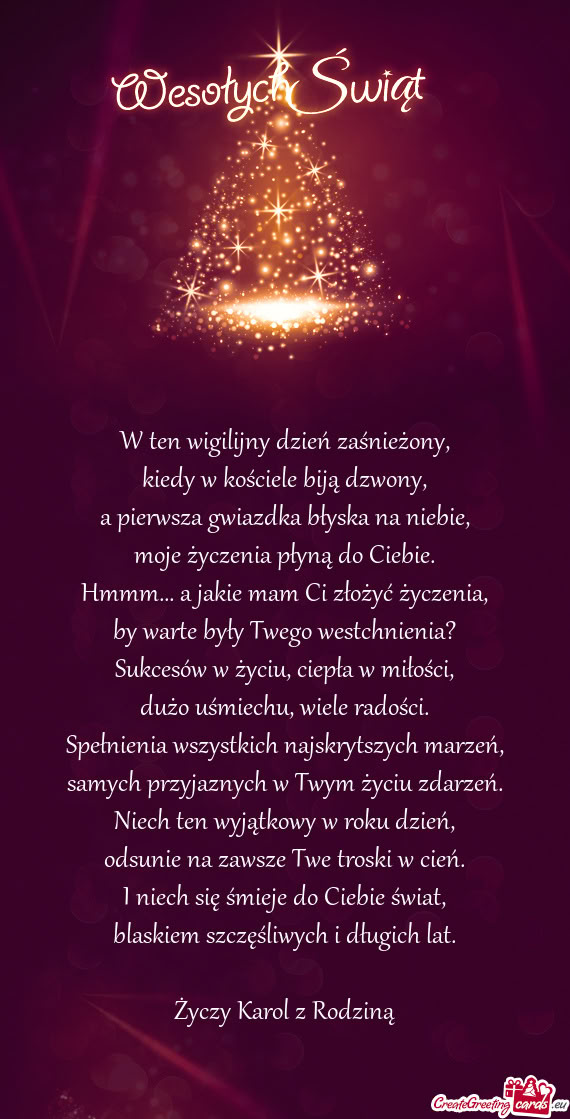 W ten wigilijny dzień zaśnieżony,  kiedy w kościele biją dzwony,  a