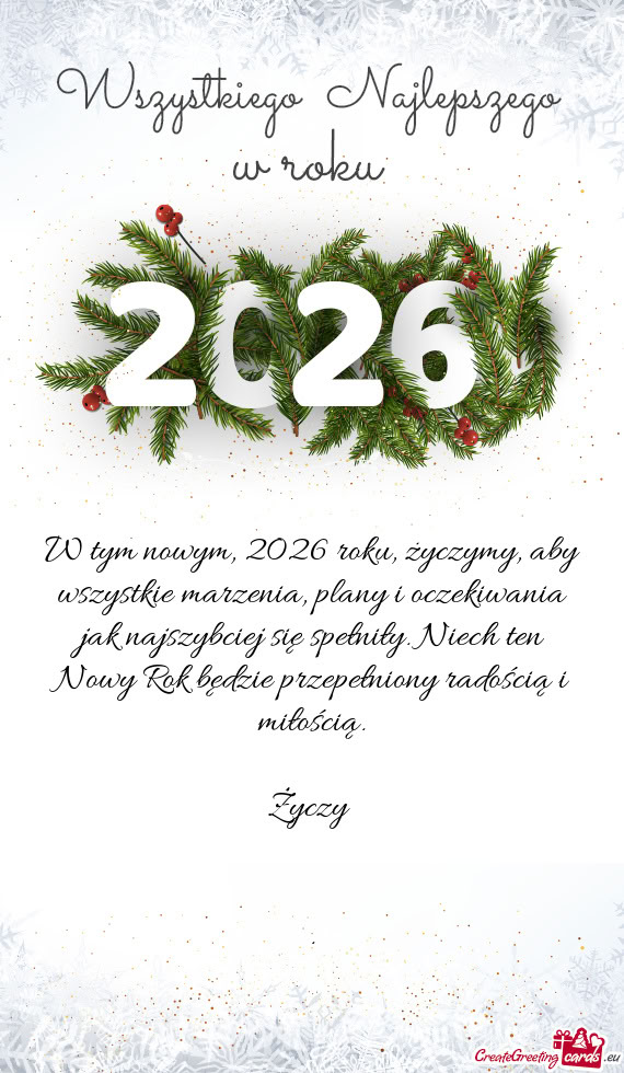 W tym nowym, 2026 roku, życzymy, aby wszystkie marzenia, plany i oczekiwania jak najszybciej się s
