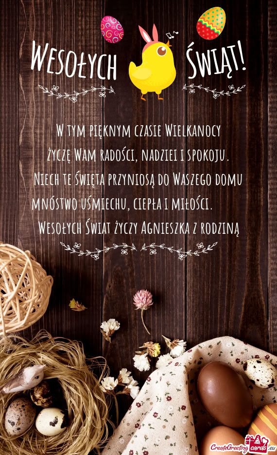 W tym pięknym czasie Wielkanocy  życzę Wam radości, nadziei i spokoju.