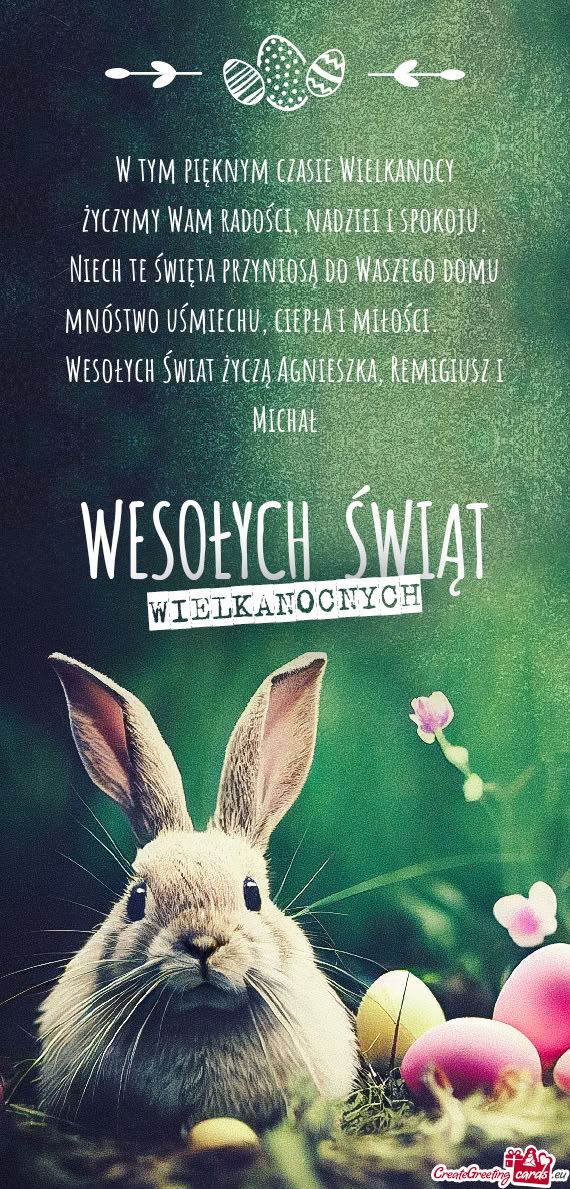 W tym pięknym czasie Wielkanocy  życzymy Wam radości, nadziei i spokoju.
