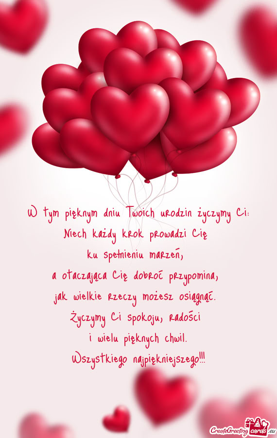 W tym pięknym dniu Twoich urodzin życzymy Ci