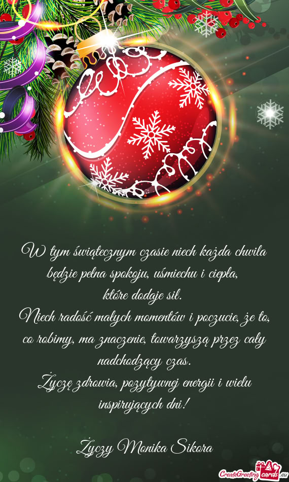 W tym świątecznym czasie niech każda chwila będzie pełna spokoju, uśmiechu i ciepła
