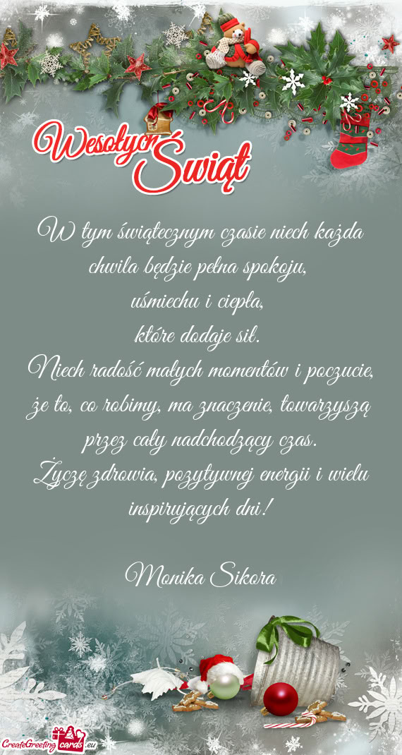 W tym świątecznym czasie niech każda chwila będzie pełna spokoju