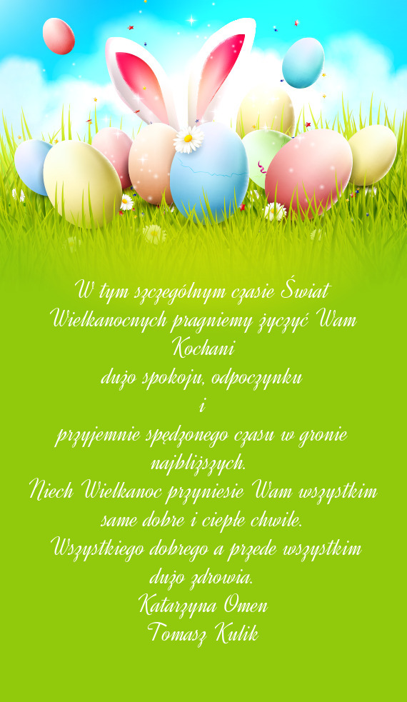 W tym szczególnym czasie Świat Wielkanocnych pragniemy życzyć Wam Kochani