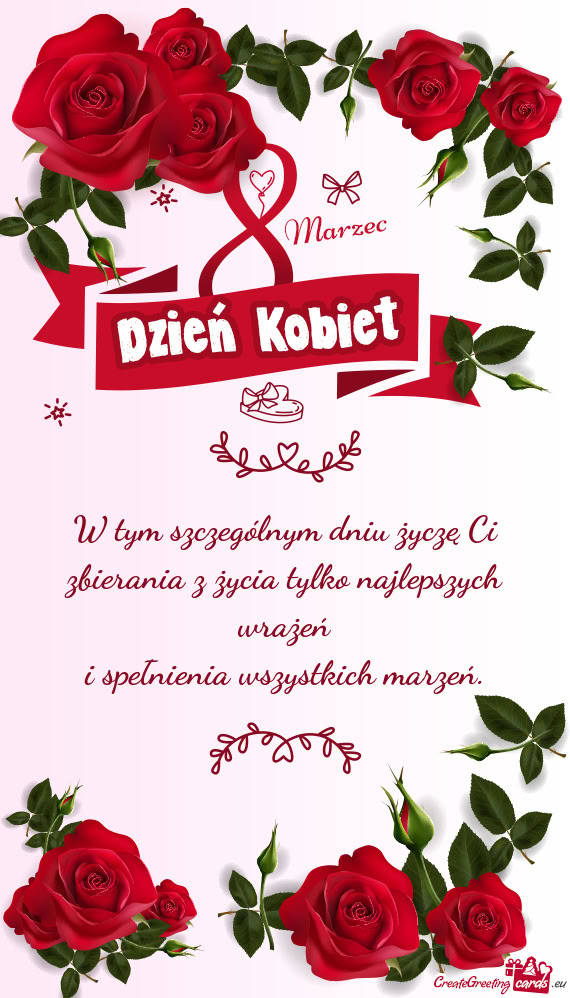 W tym szczególnym dniu życzę Ci  zbierania z życia tylko najlepszych