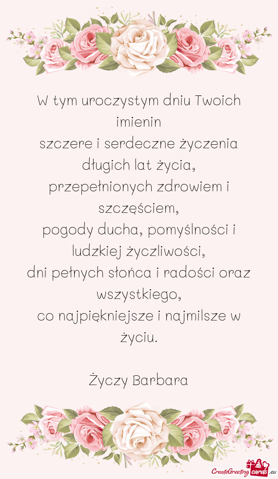 W tym uroczystym dniu Twoich imienin  szczere i serdeczne życzenia długich