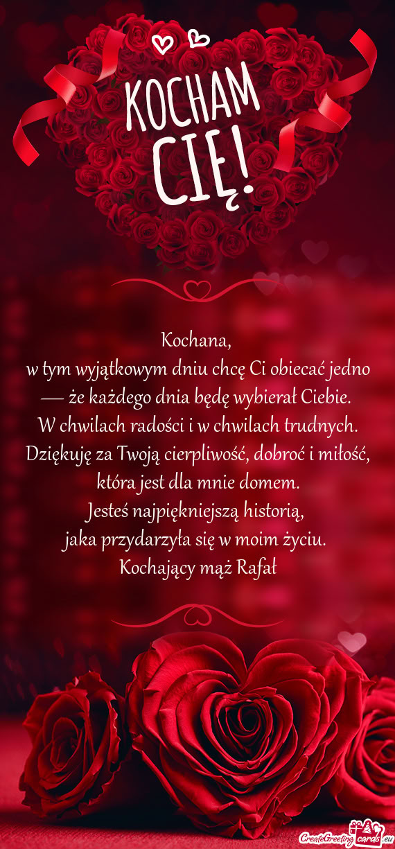 W tym wyjątkowym dniu chcę Ci obiecać jedno — że każdego dnia będę wybierał Ciebie