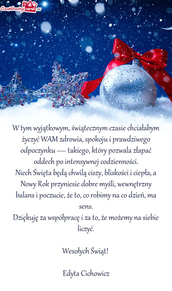 W tym wyjątkowym, świątecznym czasie chciałabym życzyć WAM zdrowia, spokoju i prawdziwego odpo