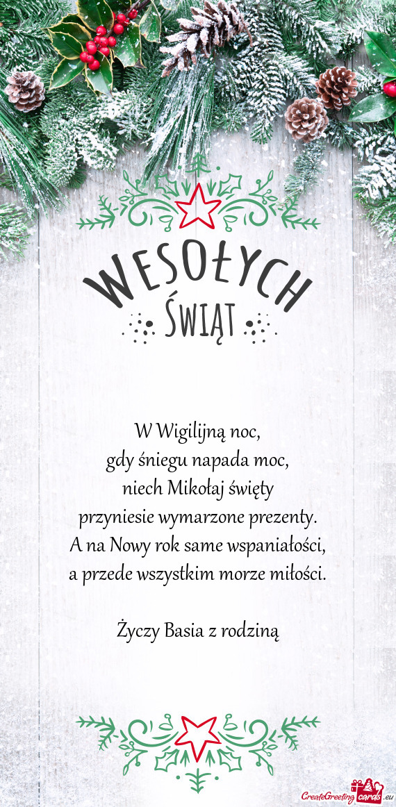 W Wigilijną noc,  gdy śniegu napada moc,  niech Mikołaj święty