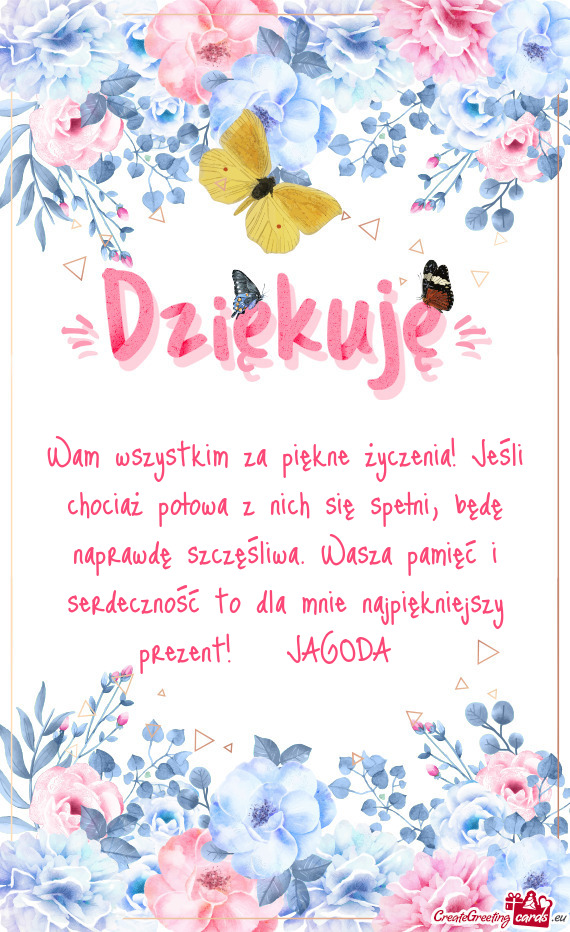 Wam wszystkim za piękne życzenia! Jeśli chociaż połowa z nich się spełni, będę naprawdę sz