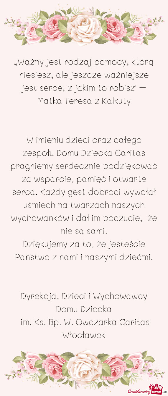 „Ważny jest rodzaj pomocy, którą niesiesz, ale jeszcze ważniejsze jest serce, z jakim to robis