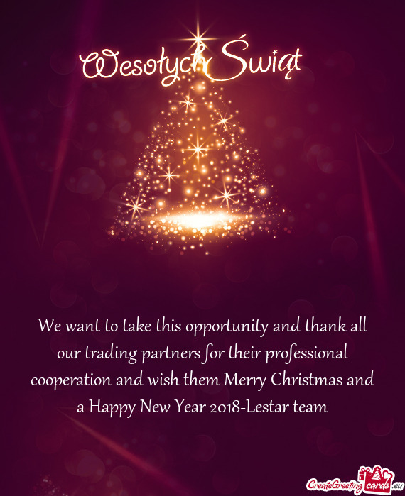 We want to take this opportunity and thank all our trading
