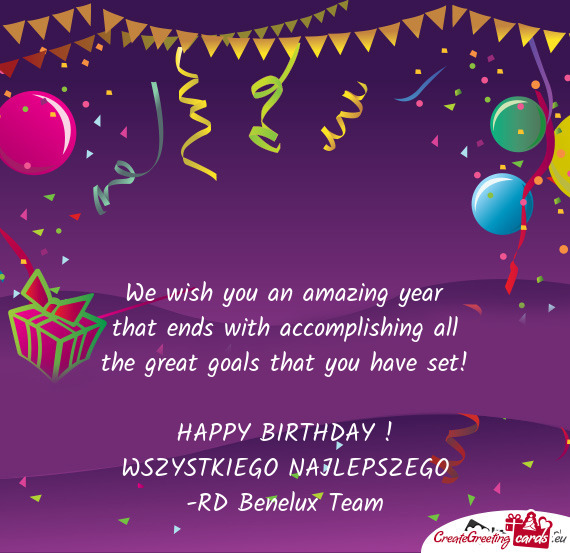 We wish you an amazing year that ends with accomplishing all the great goals that you have set