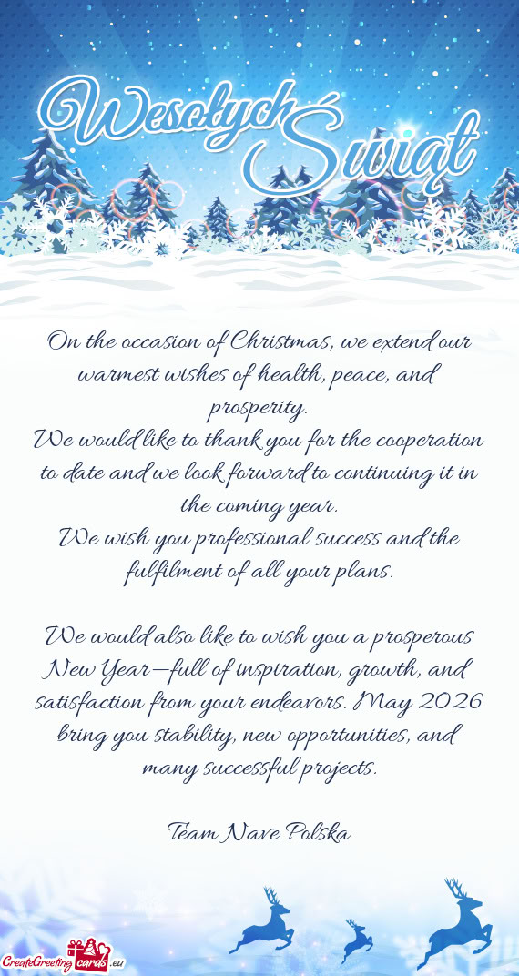 We would like to thank you for the cooperation to date and we look forward to continuing it in the c