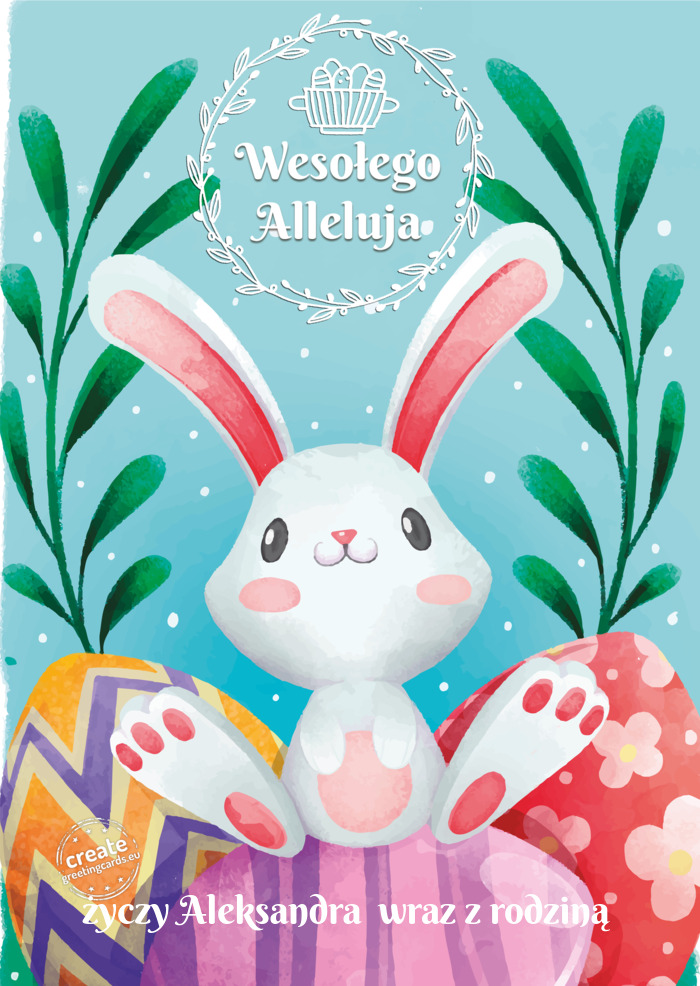 Wesołego Alleluja Aleksandra wraz z rodziną