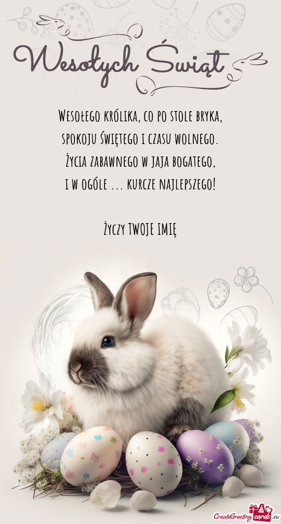 Wesołego królika, co po stole bryka,  spokoju świętego i czasu wolnego.