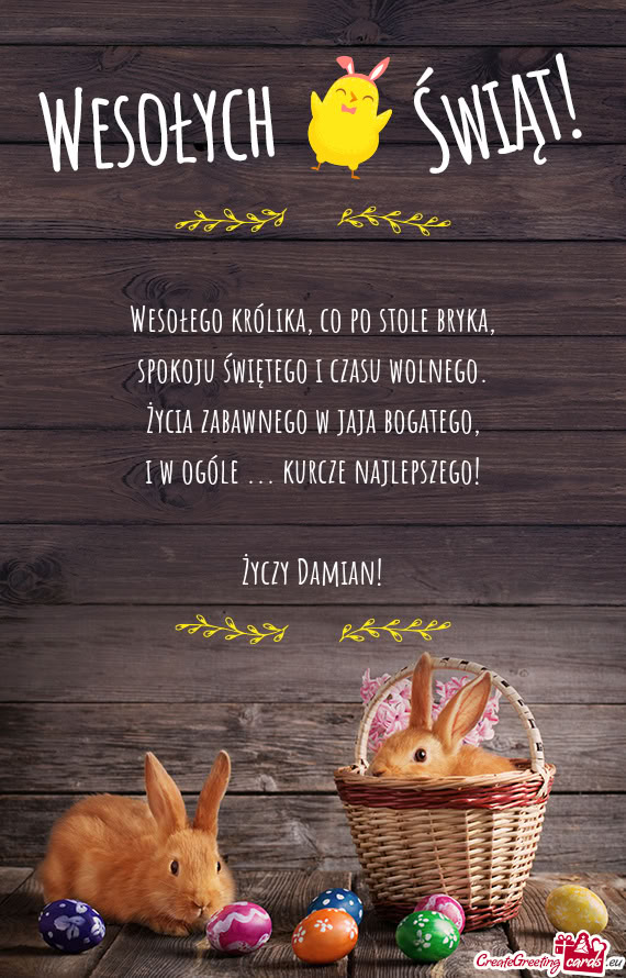 Wesołego królika, co po stole bryka,  spokoju świętego i czasu wolnego.