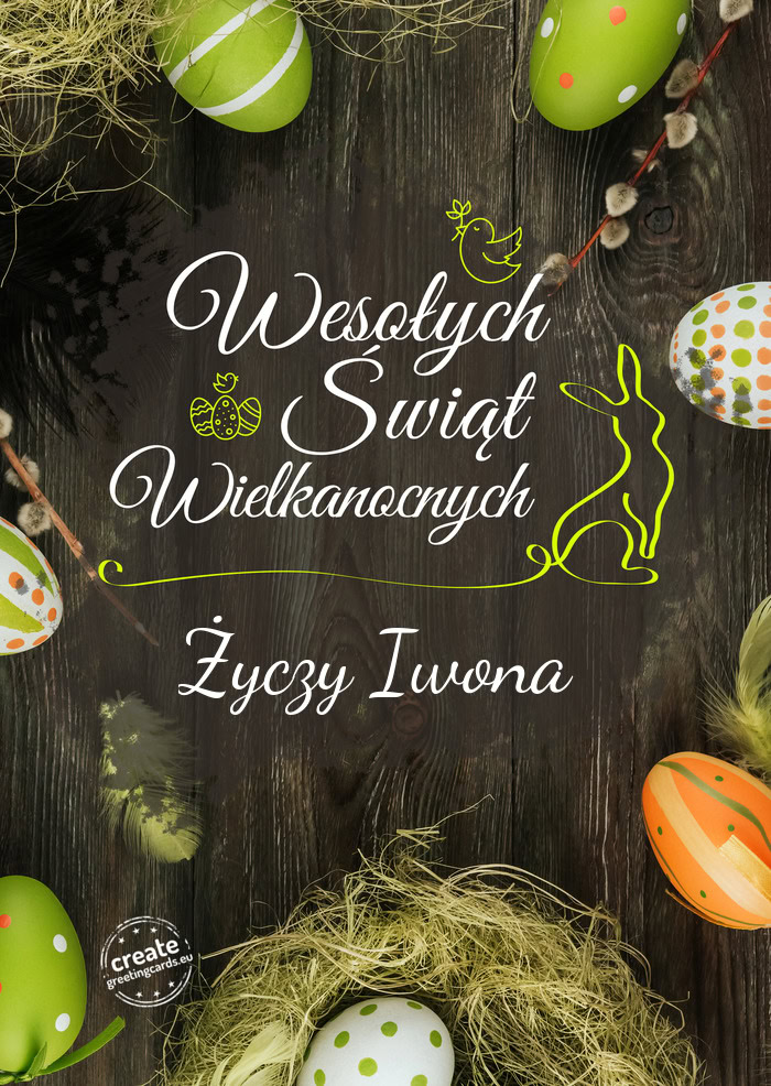 Wesołego Świat Wielkanocnych Iwona