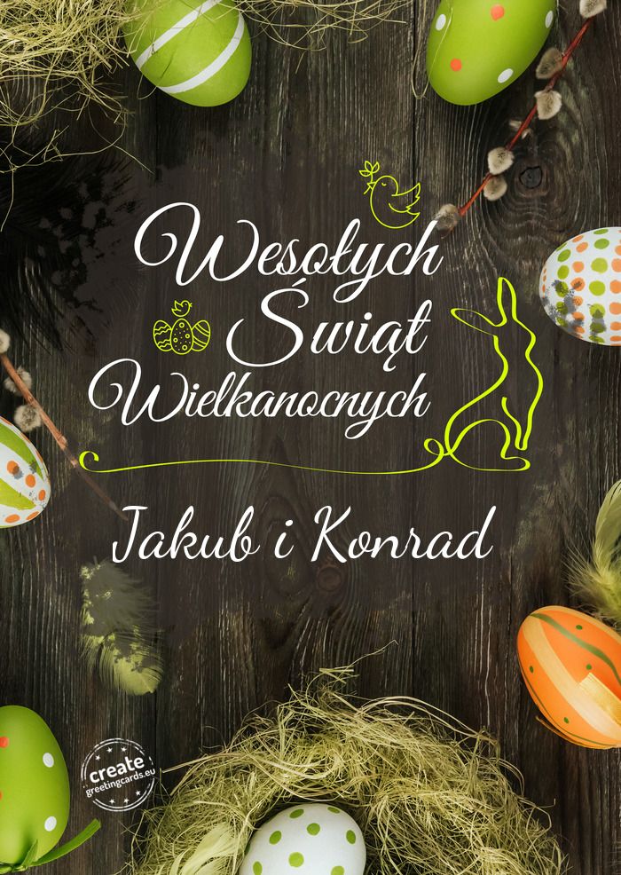 Wesołego Świat Wielkanocnych Jakub i Konrad