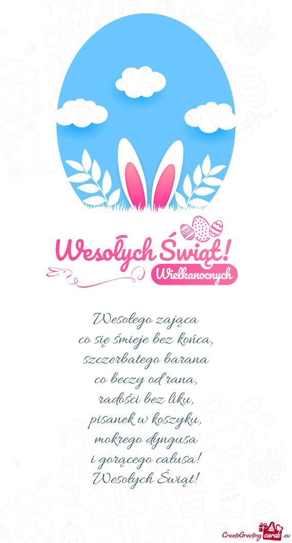 Wesołego zająca  co się śmieje bez końca,  szczerbatego barana  co beczy