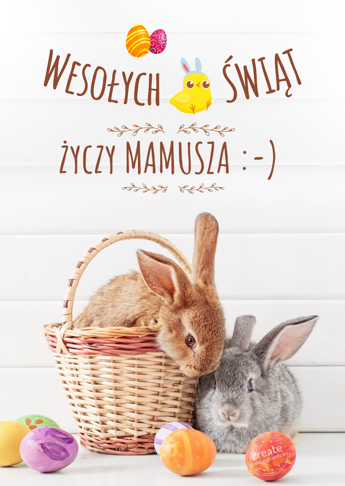 Wesołej Wielkanocy MAMUSZA :-)
