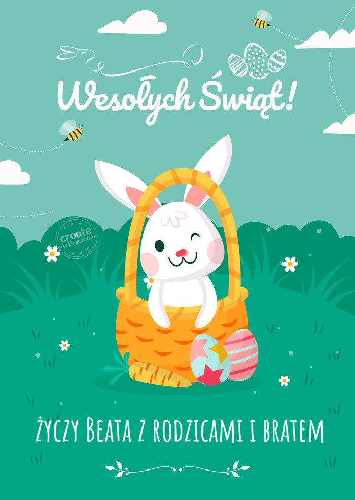 Wesoły zajączek wielkanocny składa Ci Beata z rodzicami i bratem życzenia