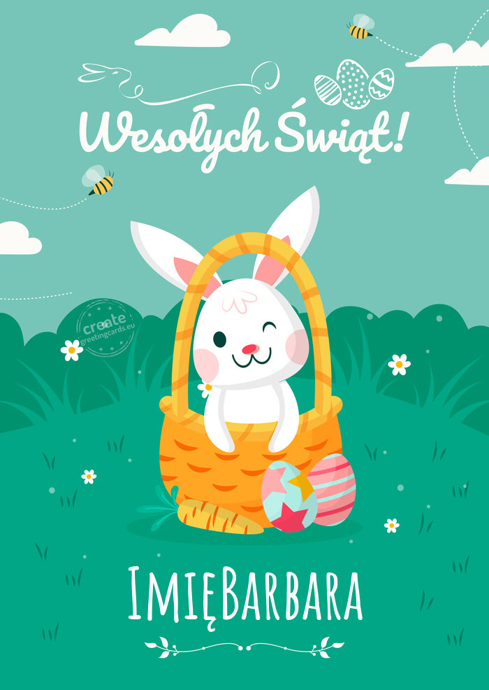 Wesoły zajączek wielkanocny składa Ci ImięBarbara życzenia