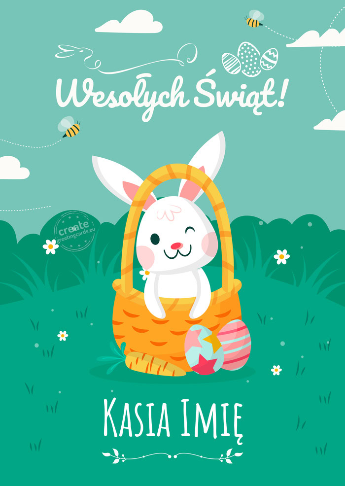 Wesoły zajączek wielkanocny składa Ci Kasia Imię życzenia
