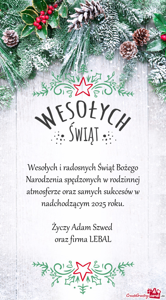 Wesołych i radosnych Świąt Bożego Narodzenia spędzonych w rodzinnej atmosferze oraz samych sukc