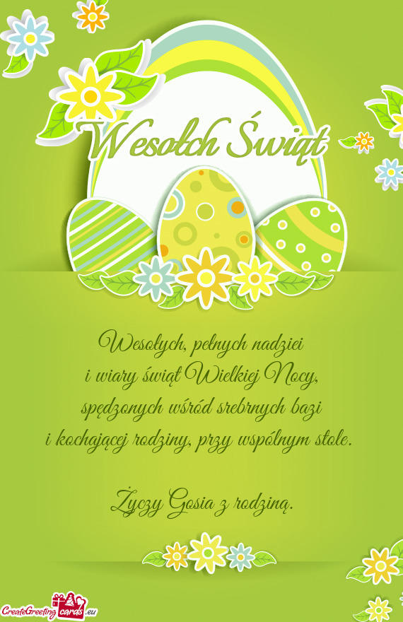 Wesołych, pełnych nadziei  i wiary świąt Wielkiej Nocy,  spędzonych