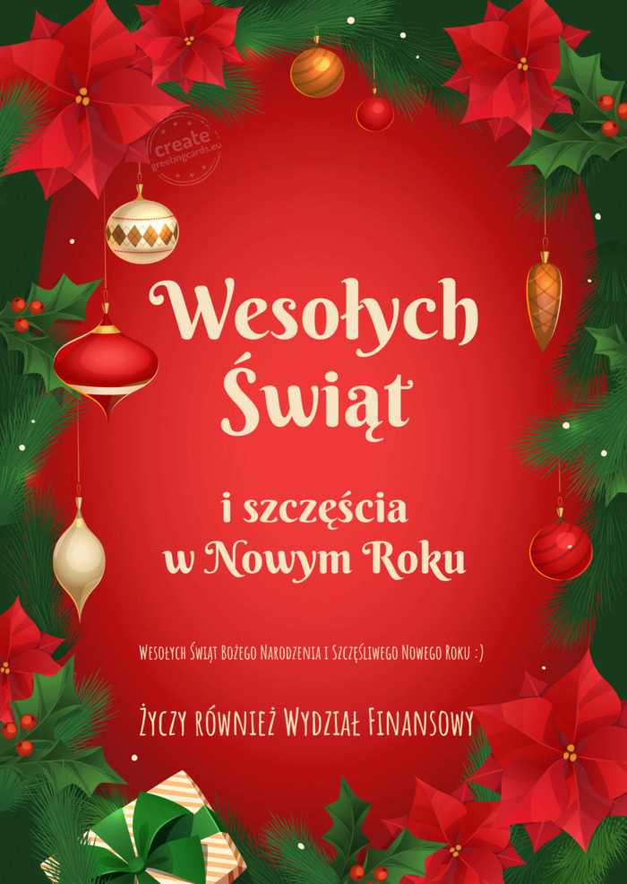 Wesołych Świąt Bożego Narodzenia i Szczęśliwego Nowego Roku :) również Wydział Finan
