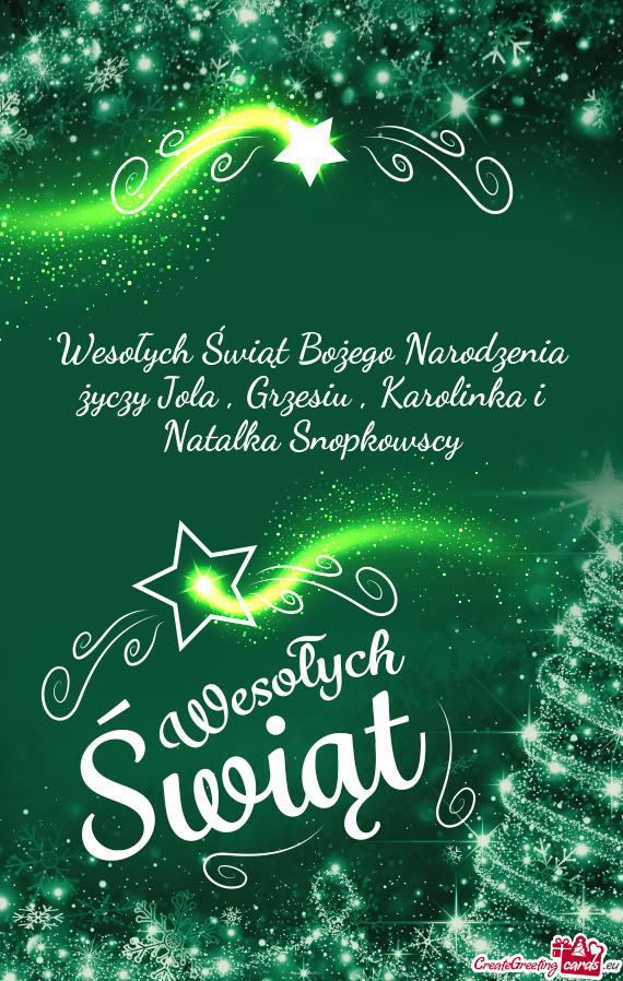 Wesołych Świąt Bożego Narodzenia Jola , Grzesiu , Karolinka i Natalka Snopkowscy