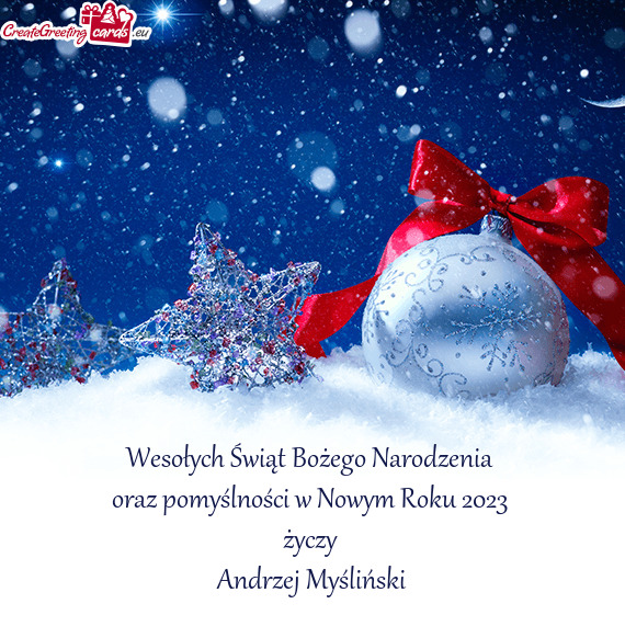 Wesołych Świąt Bożego Narodzenia oraz pomyślności w Nowym Roku 2023  Andrzej Myśl