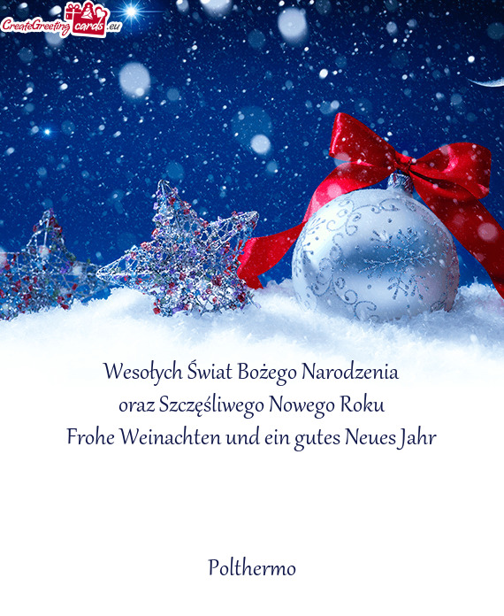 Wesołych Świat Bożego Narodzenia oraz Szczęśliwego Nowego Roku Frohe Weinachten und ein gutes
