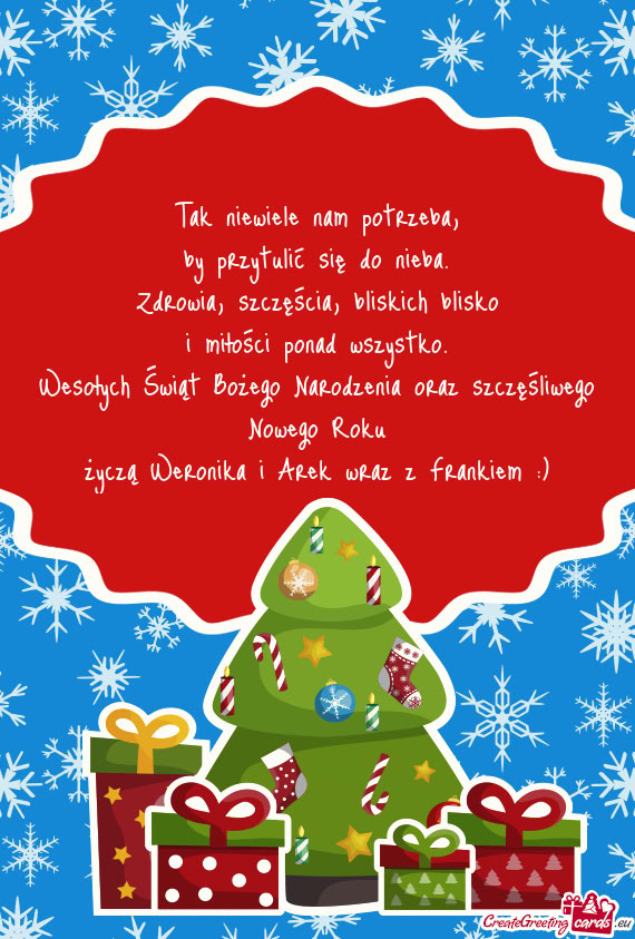 Wesołych Świąt Bożego Narodzenia oraz szczęśliwego Nowego Roku życzą Weronika i Arek wraz