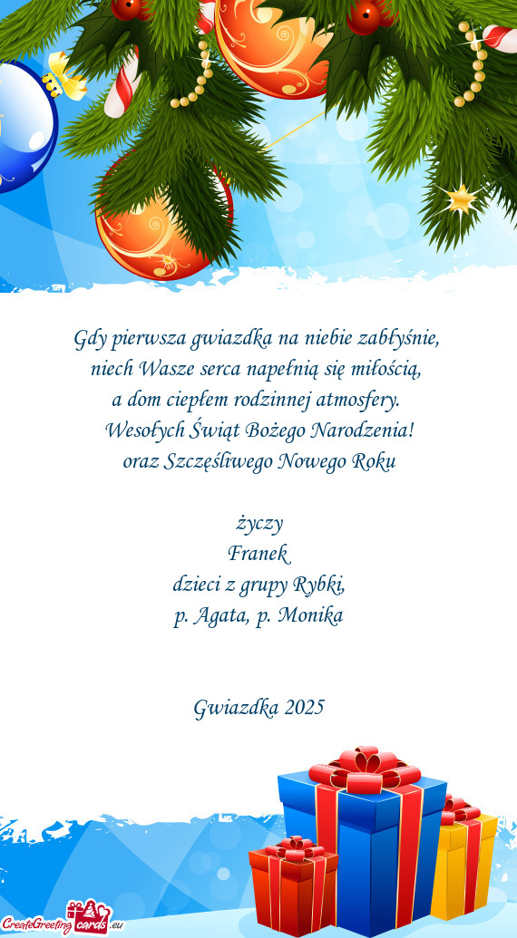 Wesołych Świąt Bożego Narodzenia! oraz Szczęśliwego Nowego Roku życzy Franek dzieci