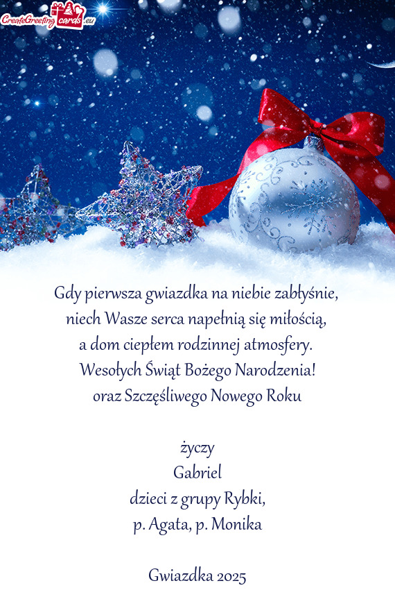 Wesołych Świąt Bożego Narodzenia! oraz Szczęśliwego Nowego Roku życzy Gabriel dzieci