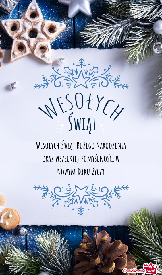 Wesołych Świąt Bożego Narodzenia   oraz wszelkiej pomyślności w   Nowym