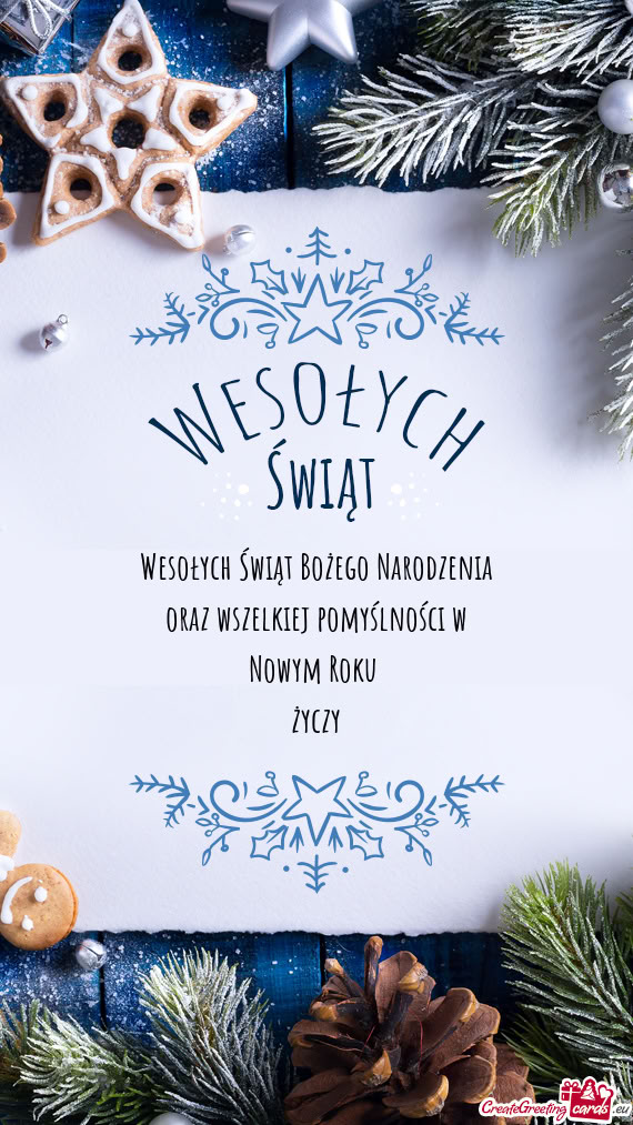 Wesołych Świąt Bożego Narodzenia   oraz wszelkiej pomyślności w   Nowym