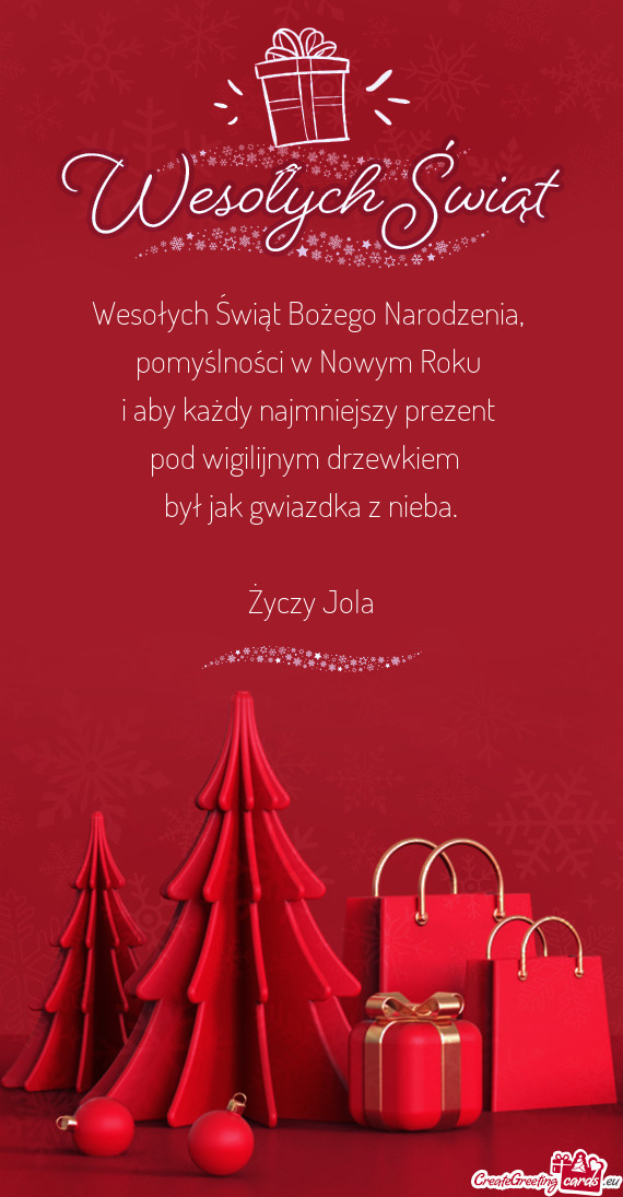 Wesołych Świąt Bożego Narodzenia,   pomyślności w Nowym Roku   i aby