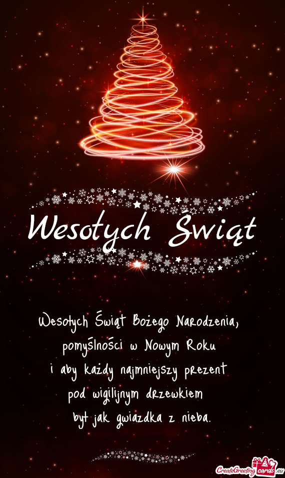 Wesołych Świąt Bożego Narodzenia,   pomyślności w Nowym Roku   i aby