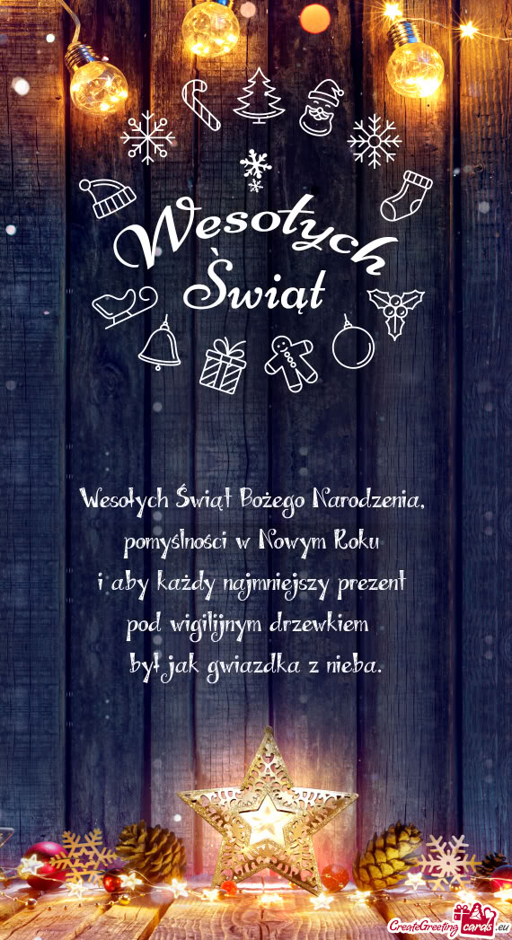 Wesołych Świąt Bożego Narodzenia,   pomyślności w Nowym Roku   i aby