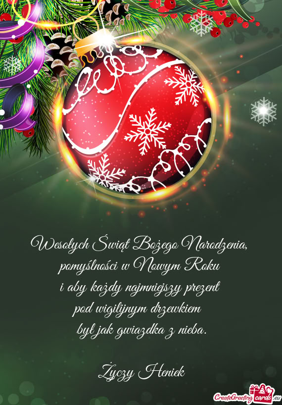 Wesołych Świąt Bożego Narodzenia,   pomyślności w Nowym Roku   i aby