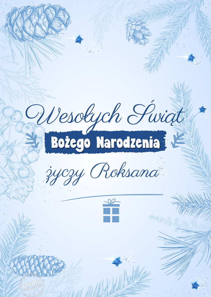 Wesołych Świąt Bożego narodzenia Roksana