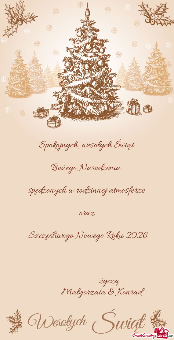 Wesołych Świąt    Bożego Narodzenia  spędzonych w rodzinnej atmosferze