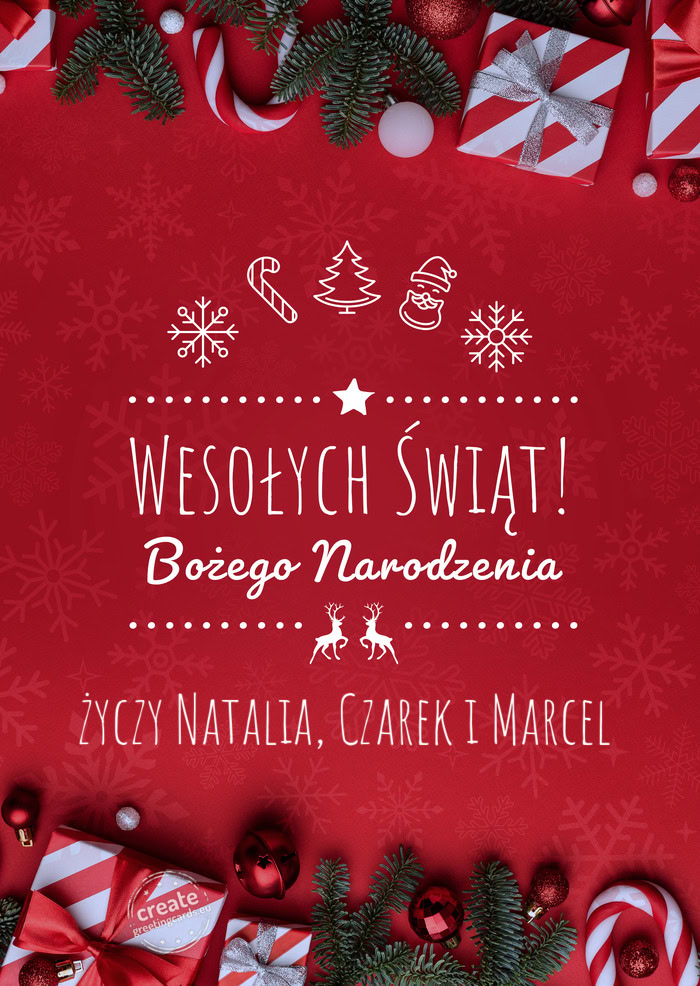 Wesołych Świąt Bożego NarodzeniaNatalia, Czarek i Marcel