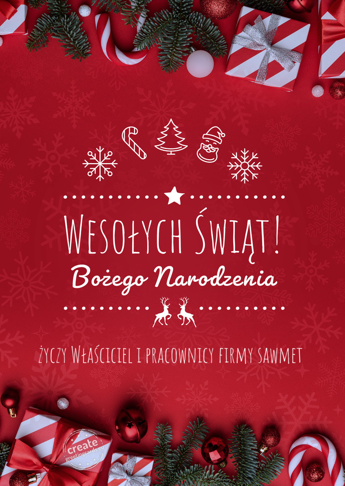 Wesołych Świąt Bożego NarodzeniaWłaściciel i pracownicy firmy sawmet