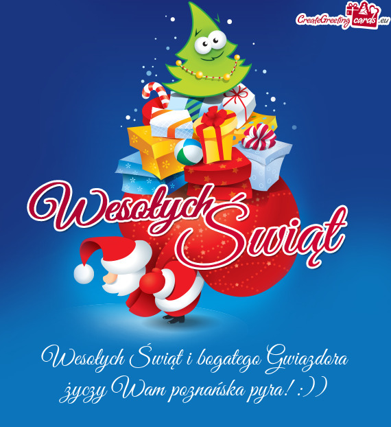 Wesołych Świąt i bogatego Gwiazdora życzy Wam poznańska pyra! :))