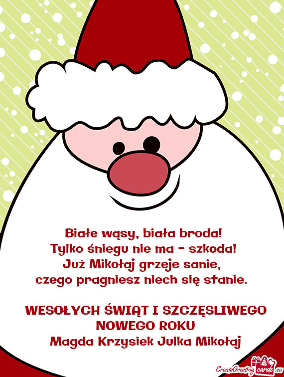 WESOŁYCH ŚWIĄT I SZCZĘSLIWEGO NOWEGO ROKU Magda Krzysiek Julka Mikołaj